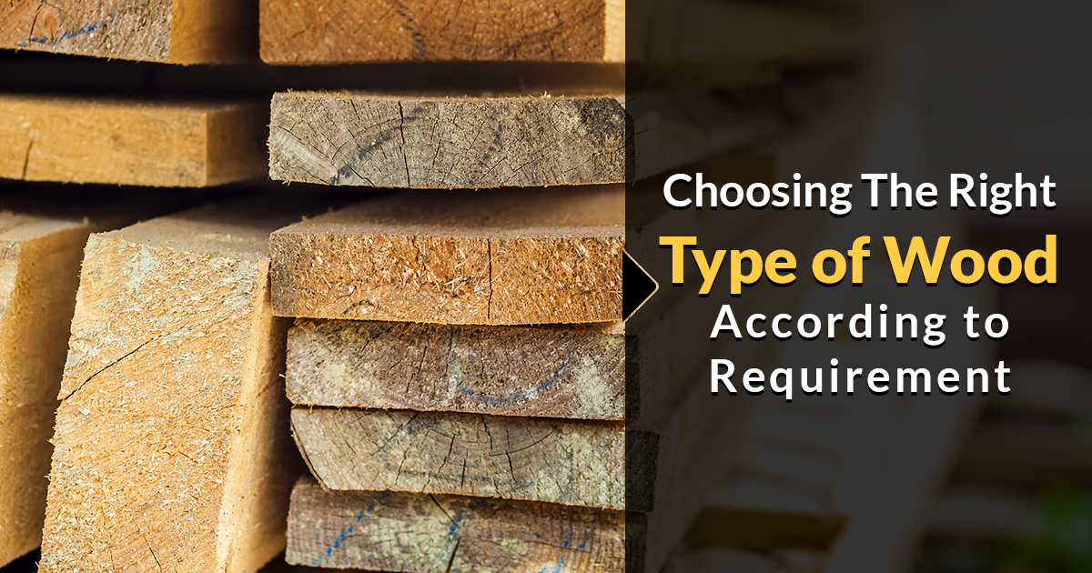 Choosing Right Type of Wood